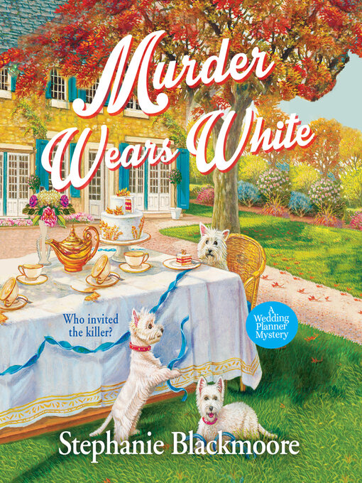 Title details for Murder Wears White by Stephanie Blackmoore - Wait list